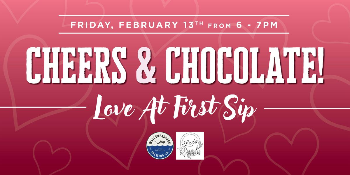 Cheers & Chocolate - Love at First Sip!