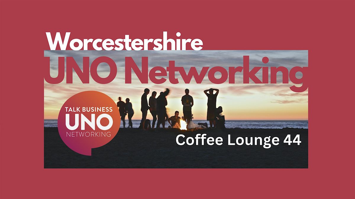 Worcestershire UNO Networking - NEW VENUE, 4 December | Event in Worcester | AllEvents