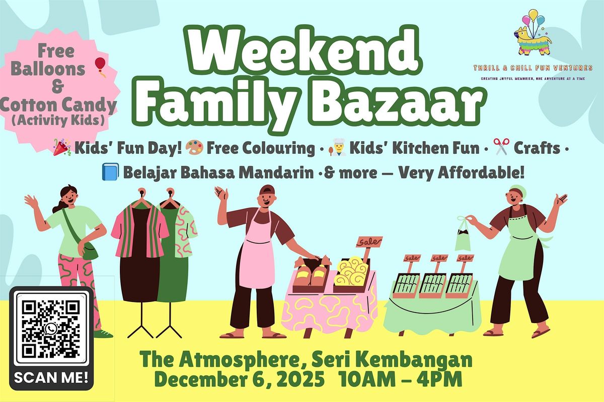 Weekend Family Bazaar @ The Atmosphere , Seri Kembangan, 6 December | Event in Seri Kembangan | AllEvents