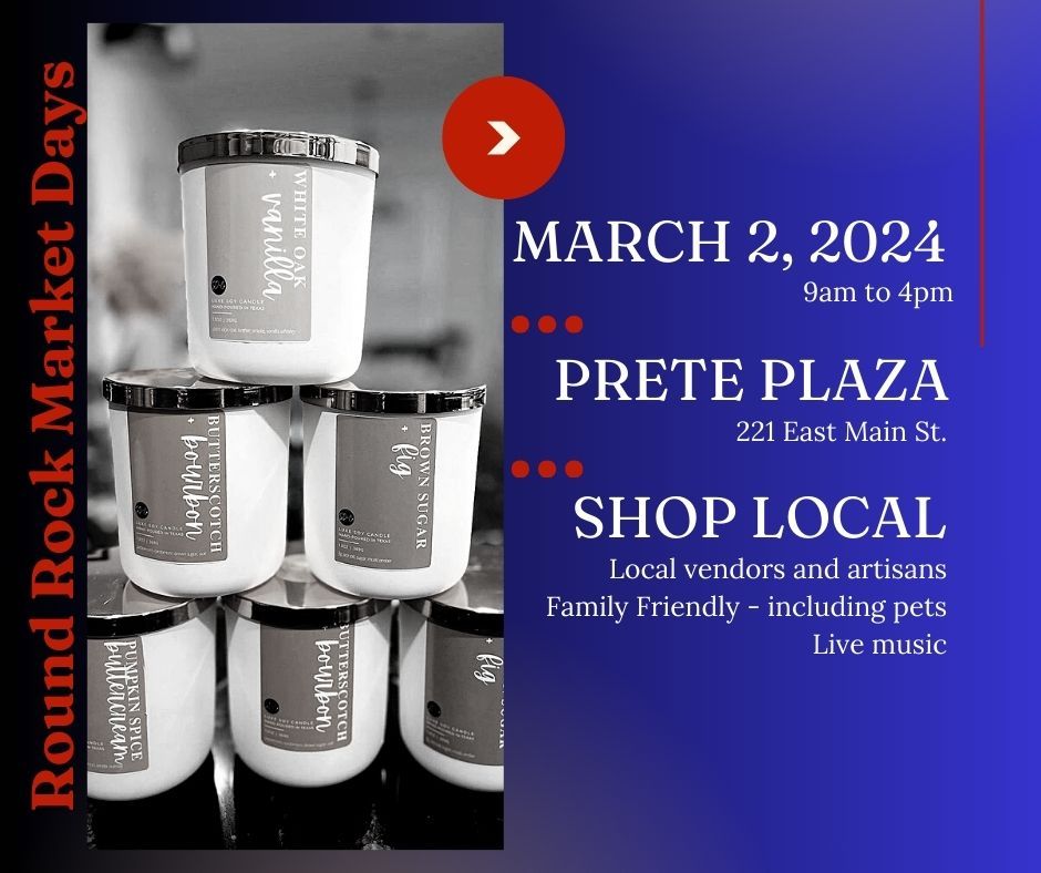 March Round Rock Market Days, Prete Plaza, City of Round Rock,TX, March