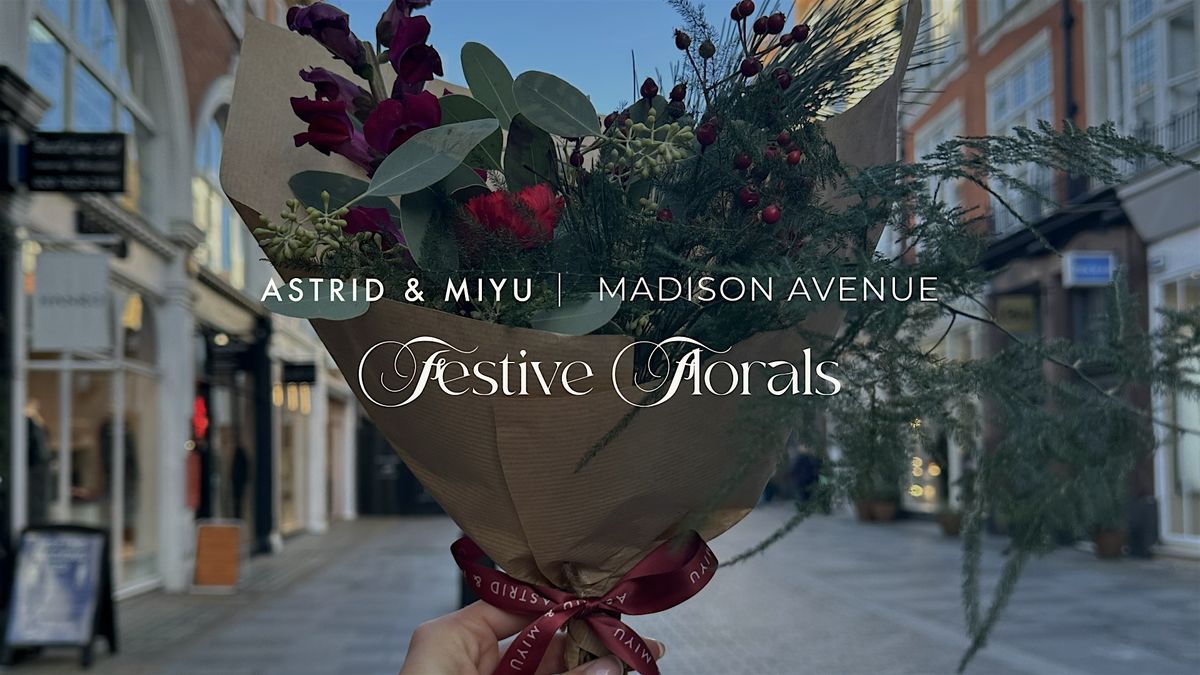 Astrid & Miyu Madison Avenue | Festive Florals, 13 December | Event in New York | AllEvents