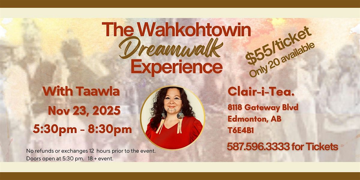 The Wahkohtowin Dreamwalk Experience | Event in Edmonton | AllEvents
