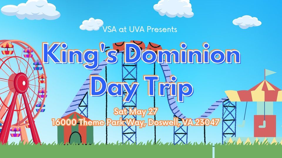 [VSA@UVA] Presents Kings Dominion Day Trip, Kings Dominion, Doswell, 27