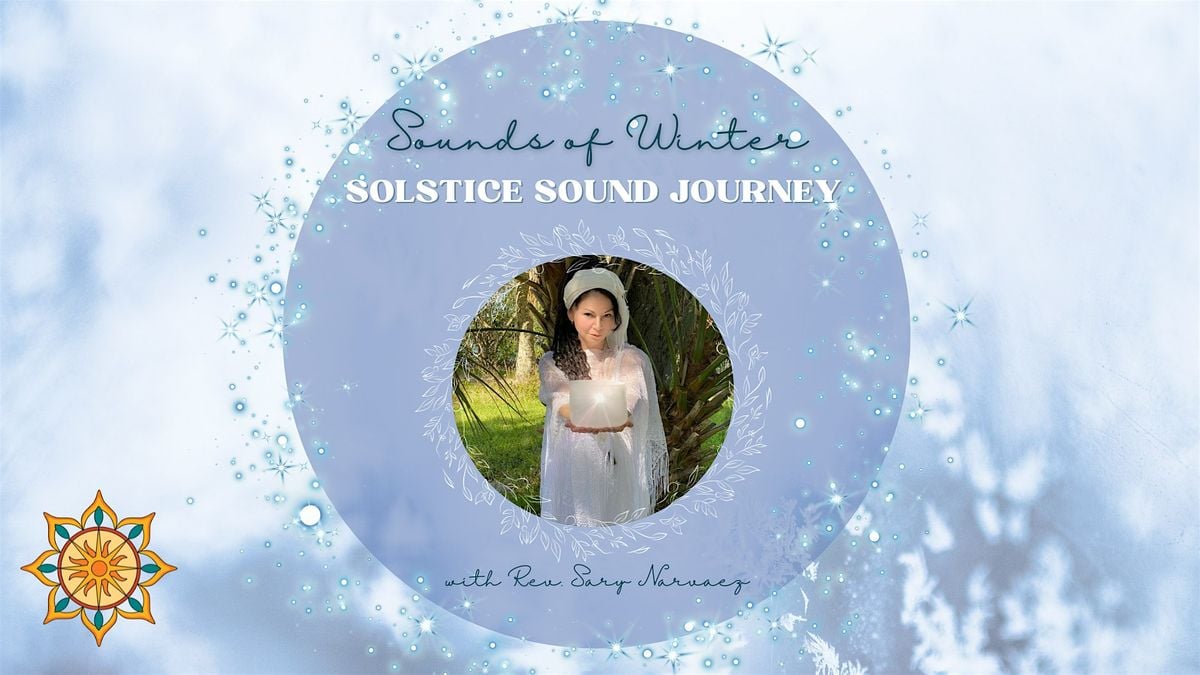 Sounds of Winter: Solstice Sound Journey with Rev. Sary Narvaez, 19 December | Event in Land O' Lakes | AllEvents