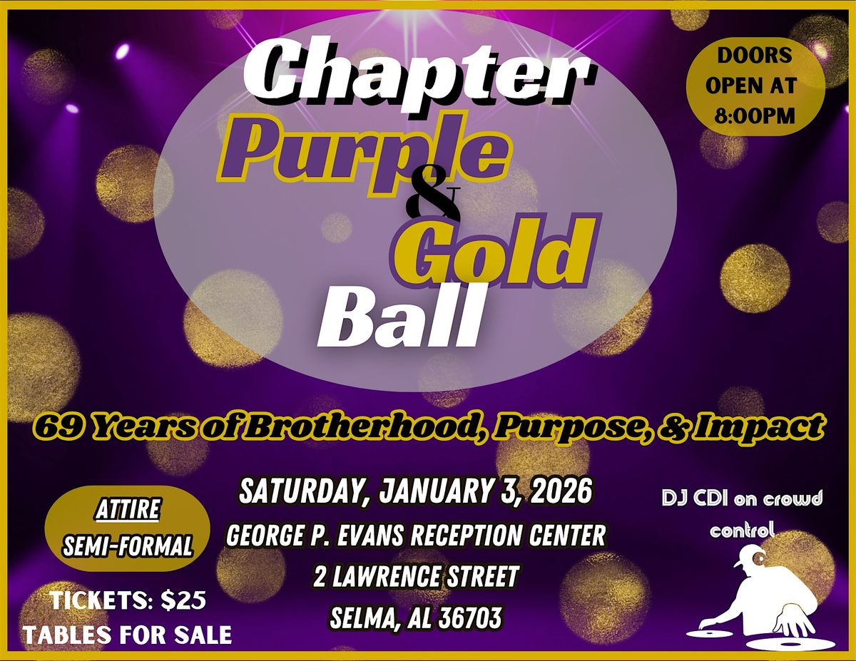 Chapter Purple & Gold Ball: 69 Years of Brotherhood, Purpose, and Impact, 3 January | Event in Selma | AllEvents