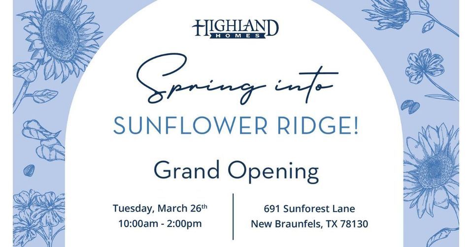 Highland Homes Grand Opening in Sunflower Ridge, New Braunfels, 691 ...