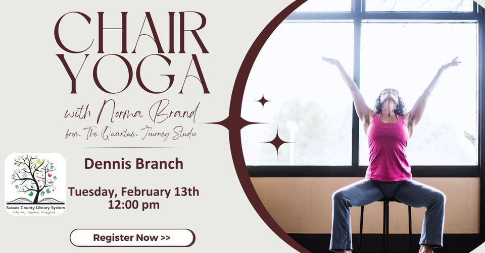 Chair Yoga Dennis, Dennis Branch of the Sussex County Library, Newton, February 13 2024