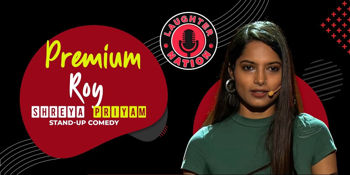 Shreya Priyam Live - Trial Standup comedy show, 17 August | Event in New Delhi | AllEvents