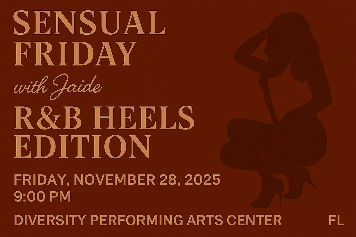Sensual Friday with Jaide: R & B Heels Edition, 28 November | Event in Lauderhill | AllEvents