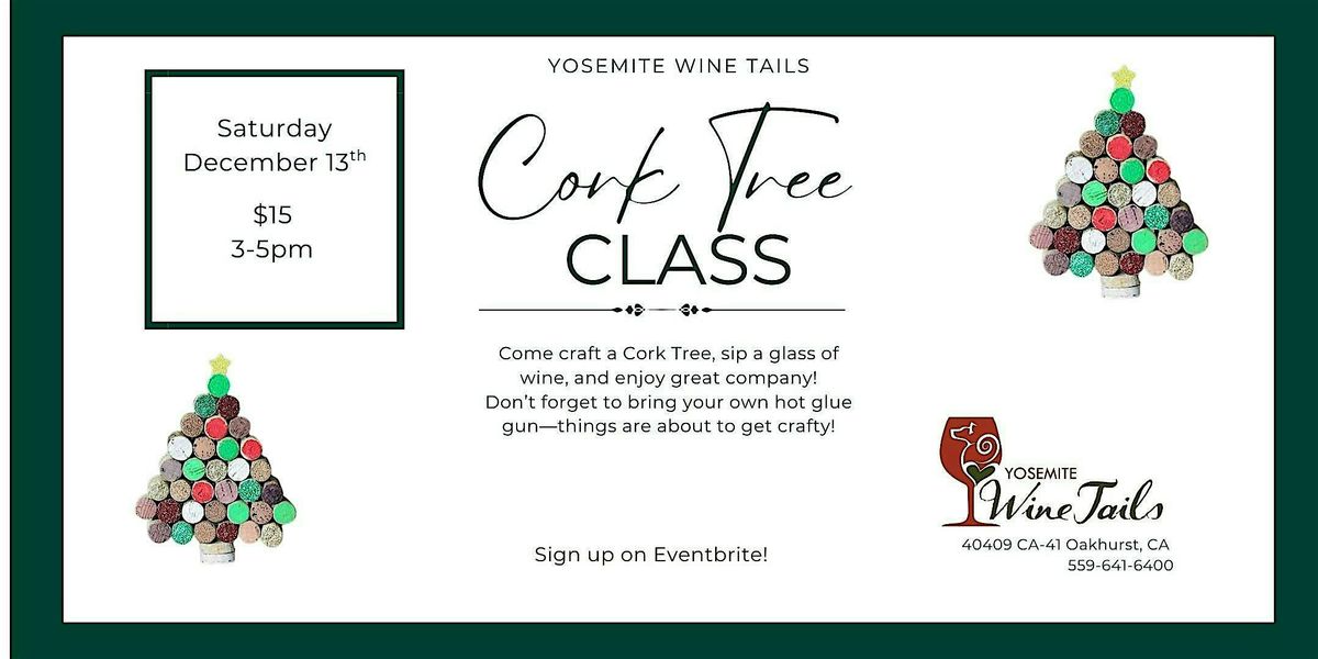 Cork Tree Class, 13 December | Event in Oakhurst | AllEvents
