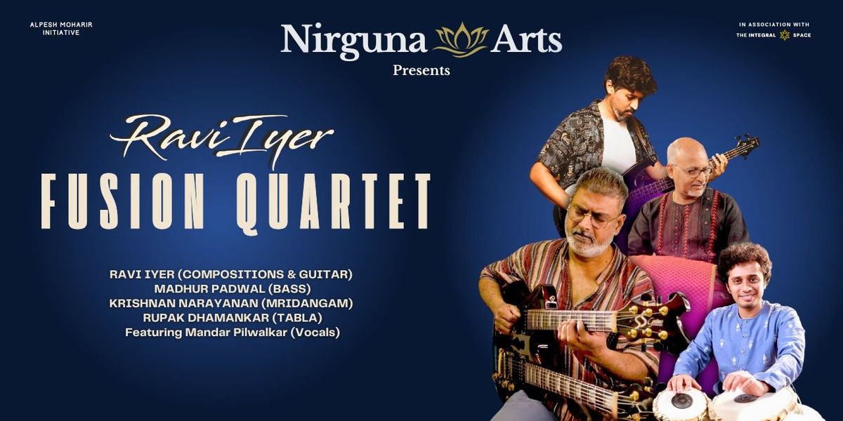 The Ravi Iyer Fusion Quartet, 26 July | Event in Mumbai | AllEvents