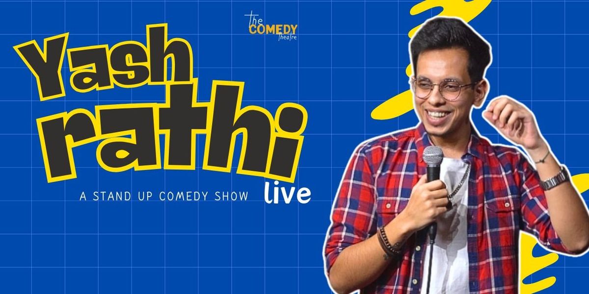 Yash Rathi Live - A Stand Up Comedy Show, The Manch: Surat, 28 March ...