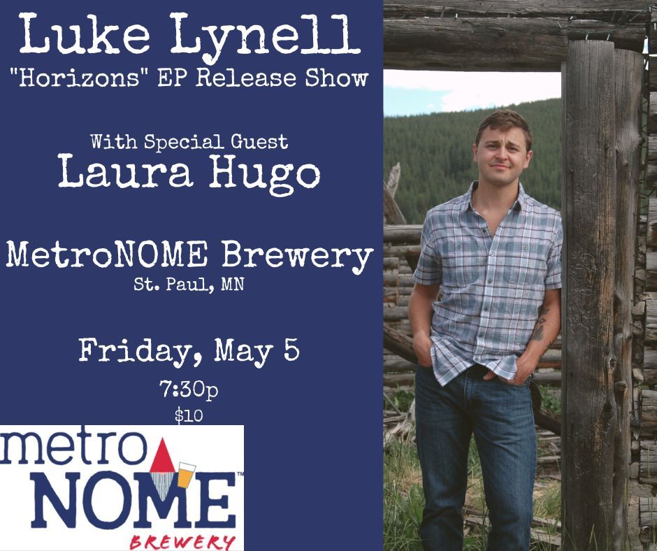 LUKE LYNELL EP RELEASE SHOW, MetroNOME Brewery, Saint Paul, 5 May 2023 AllEvents.in