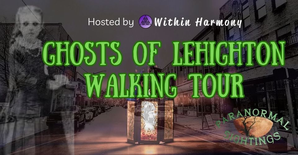 Ghosts of Lehighton Walking Tour , Within Harmony, Bowmanstown, October