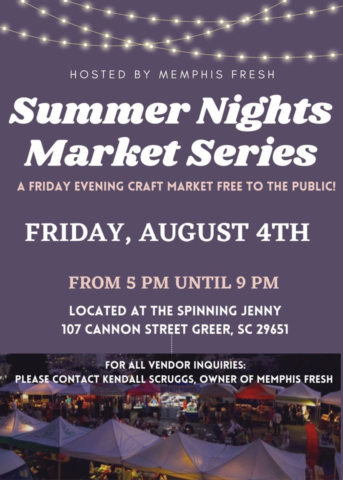 August Summer Nights Market Series, The Spinning Jenny, Greer, August 4 2023 AllEvents.in