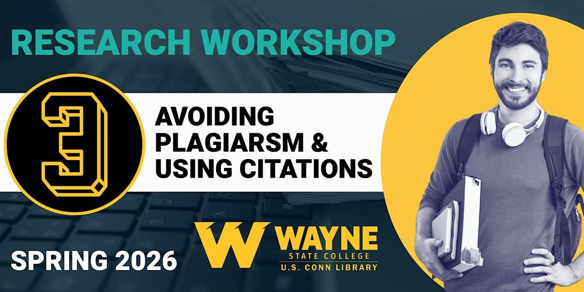 Spring 2026: Research Workshop #3: Avoiding Plagiarism & Using Citations