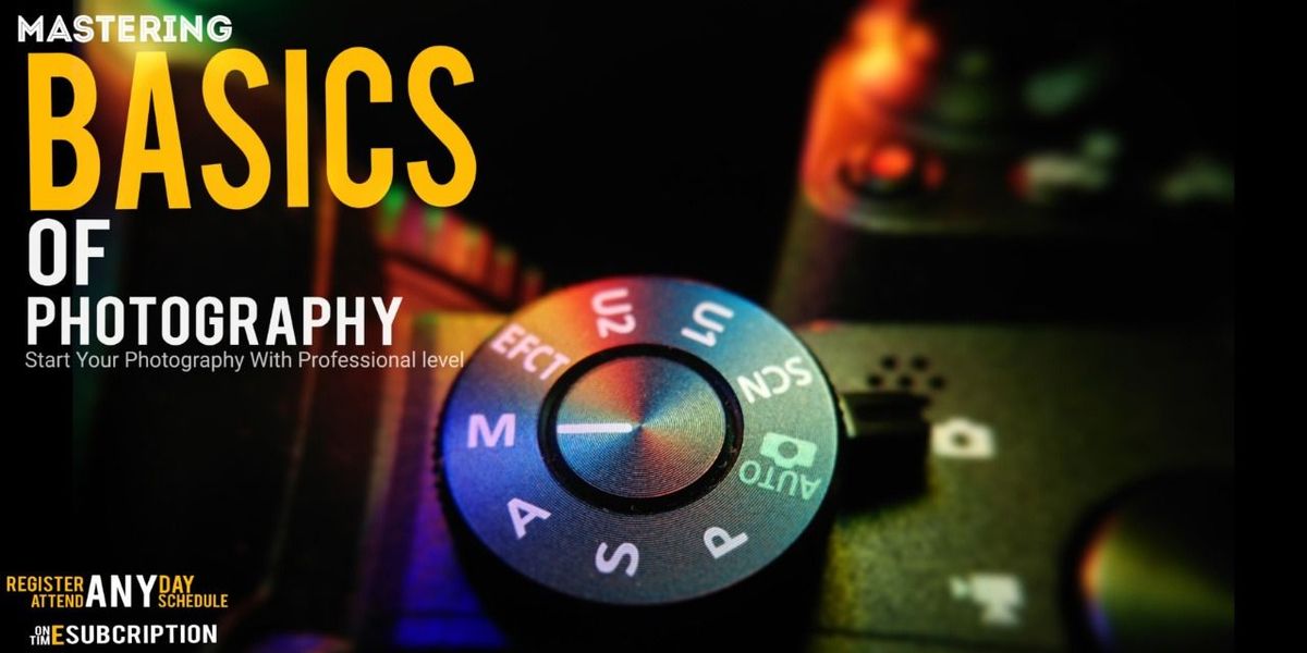 Master Your Photography Basics, 18 May | Event in Mumbai | AllEvents