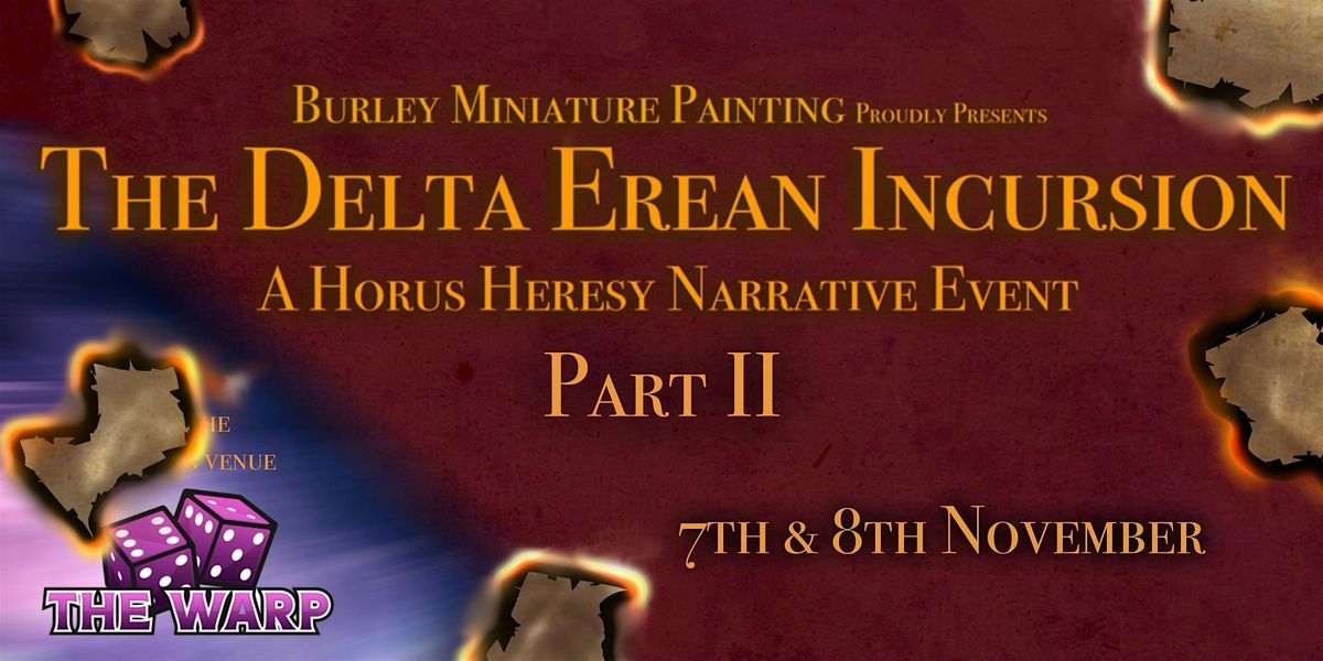 The Delta Erean Incursion Part II - A Horus Heresy Narrative Event, The ...