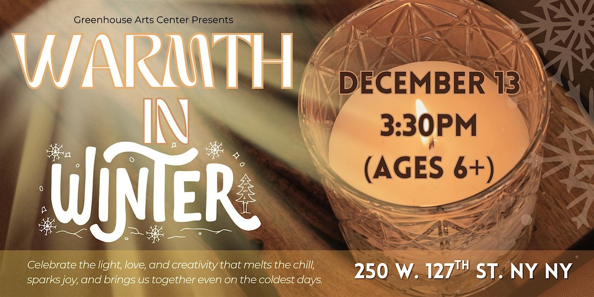 NYC Warmth in Winter 3:30pm Show, 13 December | Event in New York | AllEvents