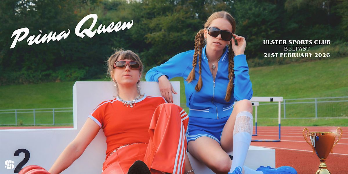 Prima Queen, 21 February | Event in Belfast | AllEvents