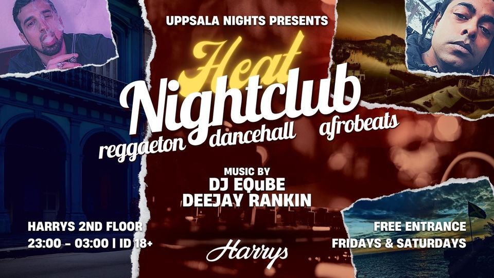 Heat Night Club (Friday & Saturday), Harrys (Uppsala), 27 January to 29