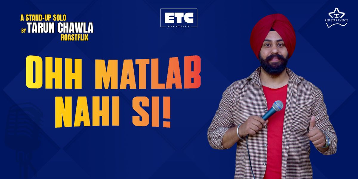 OHH MATLAB NAHI SI! by Tarun Chawla Roastflix, 10 August | Event in Jalandhar | AllEvents