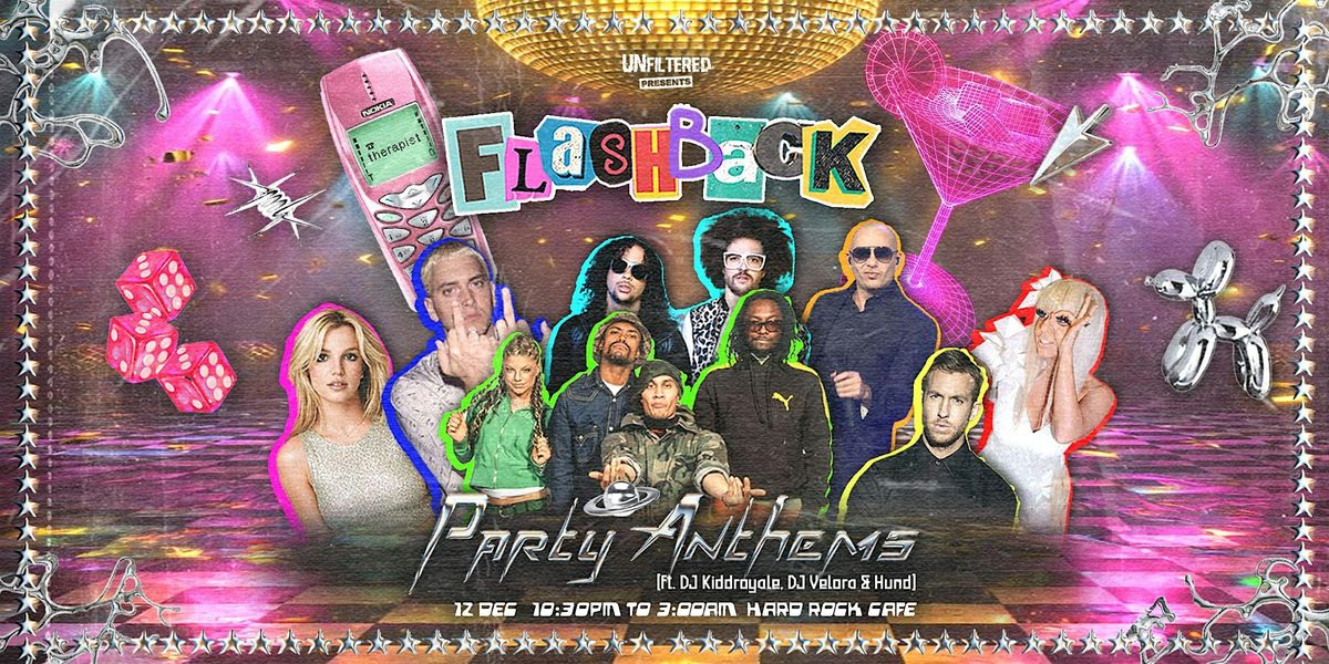 Flashback: Party Anthems  by UnfilteredPresents (12th December 2025), 12 December | Event in Singapore | AllEvents