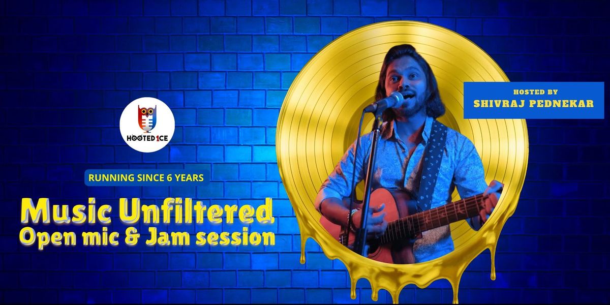 Music Unfiltered Open Mic& Jam ft Shivraj Pednekar | Event in Mumbai | AllEvents