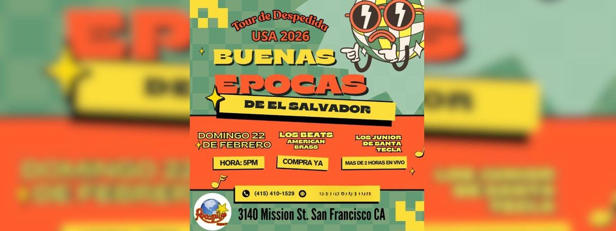BUENAS EPOCAS DE EL SALVADOR CA, 22 February | Event in San Francisco | AllEvents