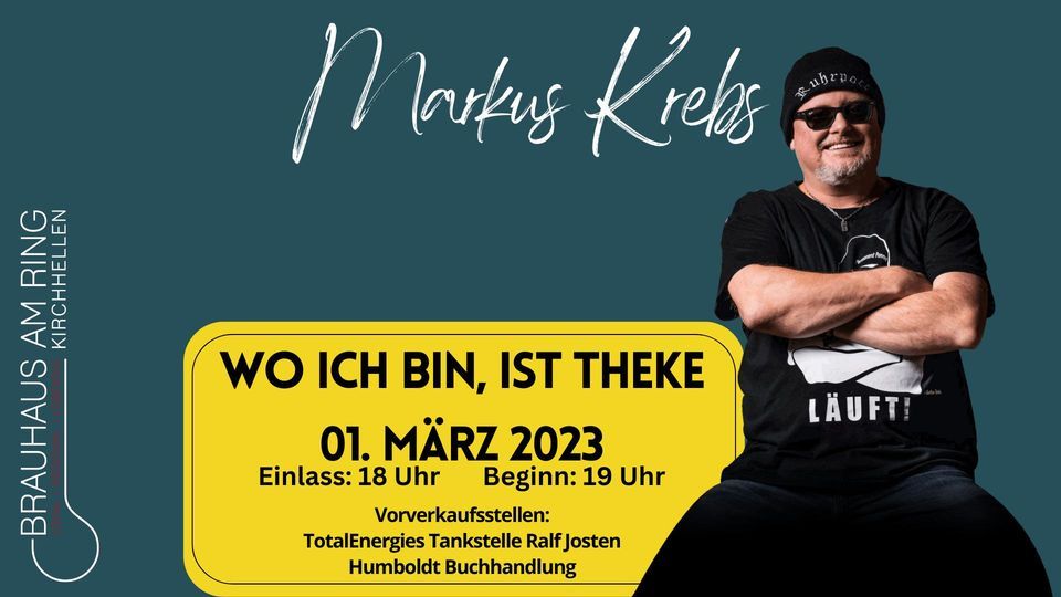 MARKUS KREBS WO ICH BIN, IST THEKE, Brauhaus Am Ring Kirchhellen, Bot