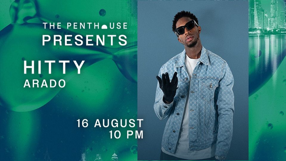 The Penthouse Presents Hitty, 16 August | Event in Dubai | AllEvents