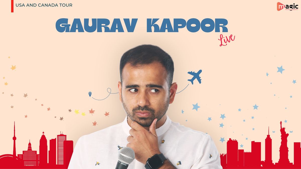 Gaurav Kapoor at Chabot Performing Arts Theater, 3 August | Event in Hayward | AllEvents