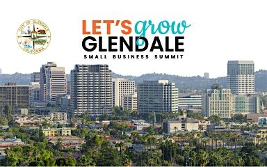 Let's Grow Glendale - Small Business Summit 2026, 14 May | Event in Glendale | AllEvents