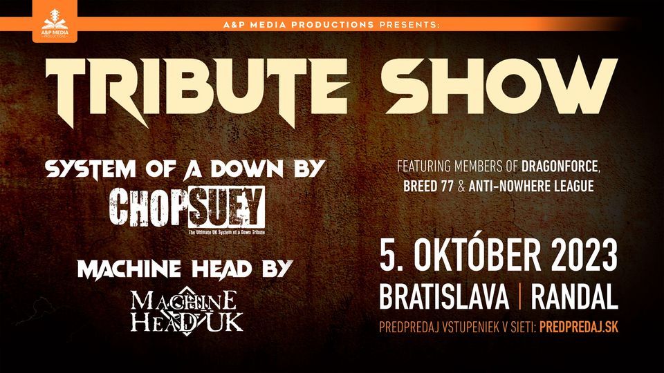 TRIBUTE SHOW SYSTEM OF A DOWN by CHOP SUEY (UK) + Machine Head (UK), Randal Club live&wild