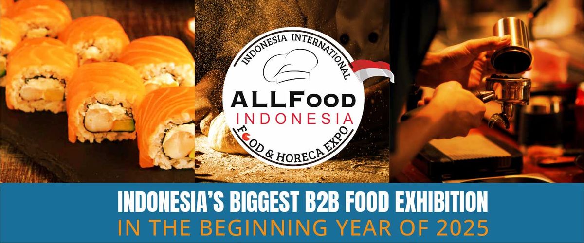 ALLFOOD INDONESIA 2025, 1 April | Event in Jakarta | AllEvents