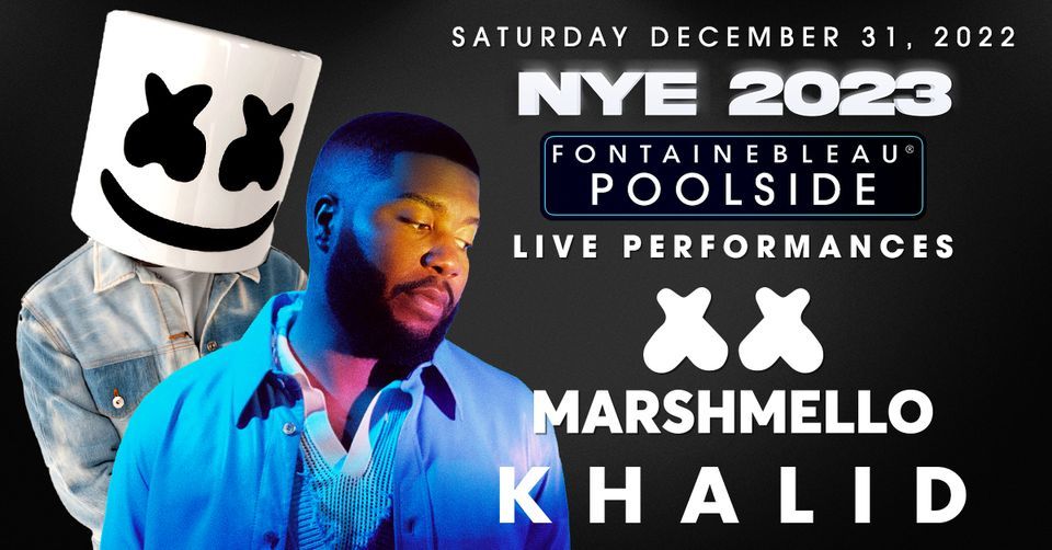 Where to eat on new year’s eve in miami Marshmello & Khalid LIV - Sat. December 31st | LIV Miami, Miami Beach, FL | Sat December 31 to