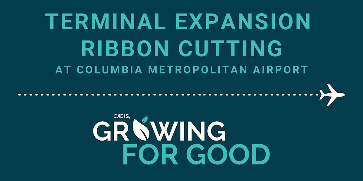 CAE Terminal Expansion Ribbon Cutting Event, 9 December | Event in West Columbia | AllEvents