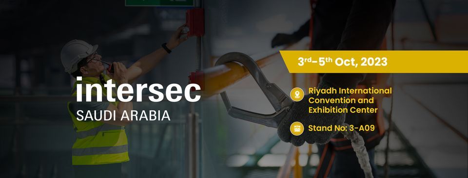Intersec Saudi Arabia, Riyadh International Convention and Exhibition ...