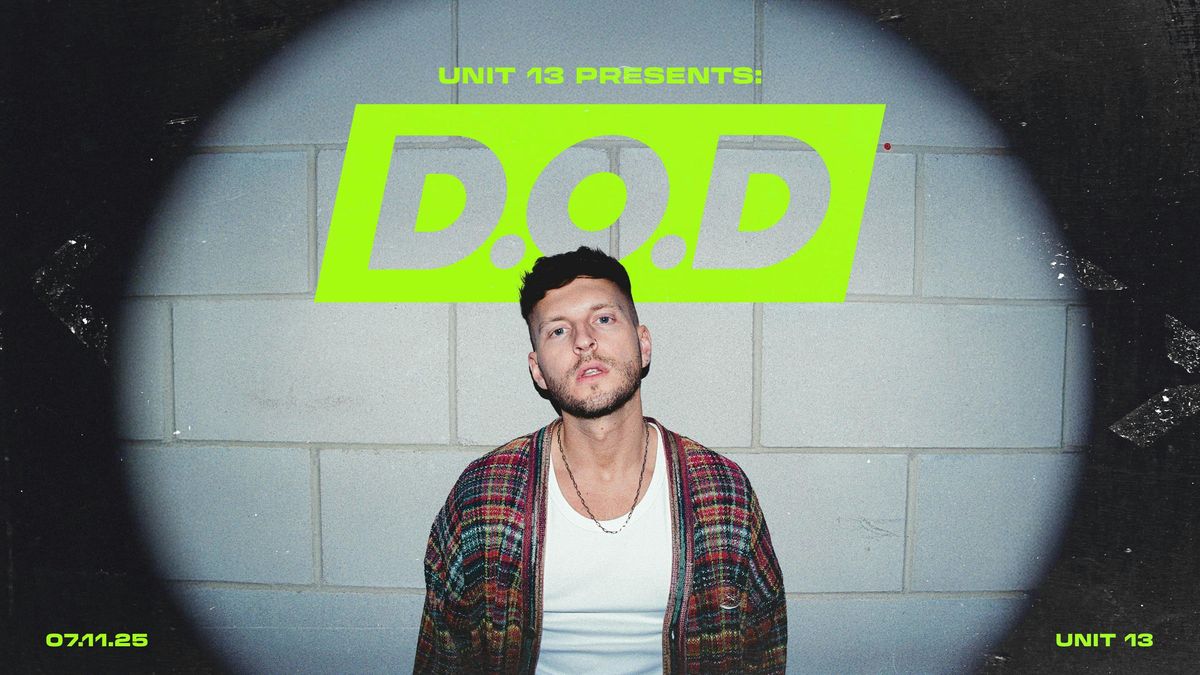 Unit 13 Presents - D.O.D [PRE SALE SIGN UP], 7 November | Event in Nottingham | AllEvents