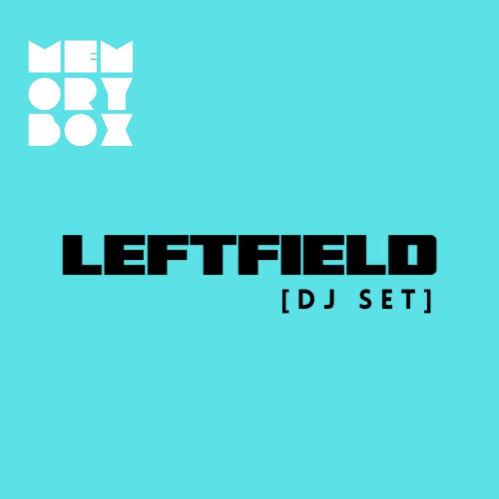 Memory Box with LEFTFIELD - Evening session, 18 October | Event in Brighton | AllEvents