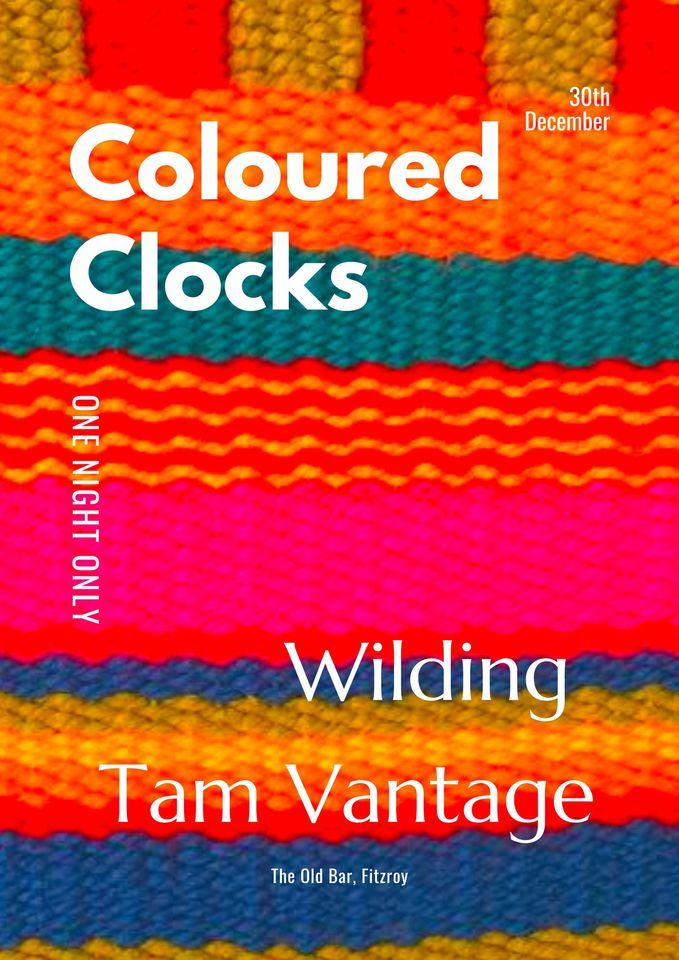 Coloured Clocks, Wilding & Tam Vantage, The Old Bar Fitzroy