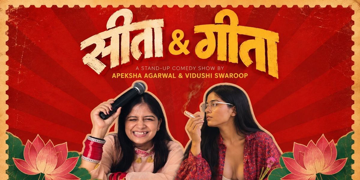 Seeta &amp; Geeta - A Standup Comedy Show