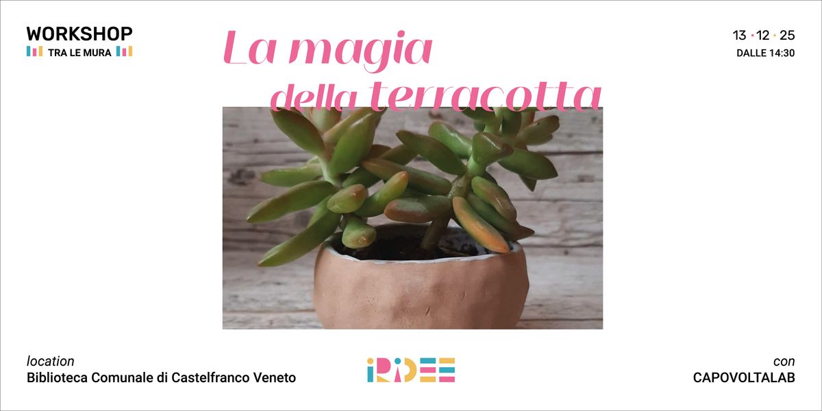 Workshop tra le Mura: LA MAGIA DELLA TERRACOTTA, 13 December | Event in Castelfranco Veneto | AllEvents