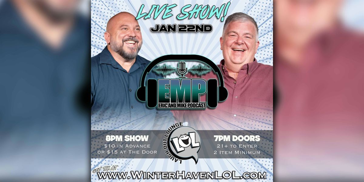 Eric and Mike Podcast: Live Show!, 22 January | Event in Winter Haven | AllEvents