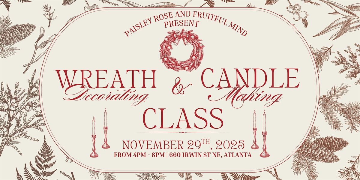 Wreath Decorating and Candle Making Class, 29 November | Event in Atlanta | AllEvents