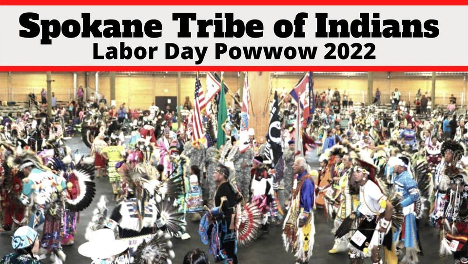 106th Annual Spokane Tribe Of Indians Labor Day Powwow BIA Hwy 183 Wellpinit WA 99040 United 