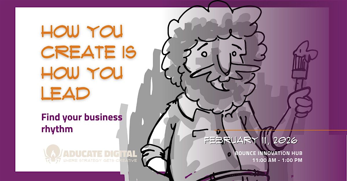 How You Create is How You Lead, 11 February | Event in Akron | AllEvents