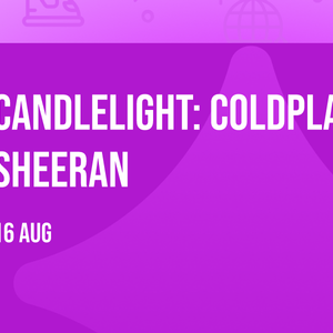 Candlelight: Coldplay & Ed Sheeran