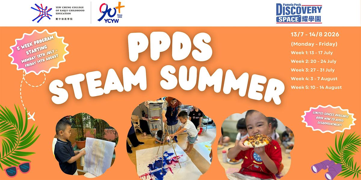 PPDS STEAM Summer Camp 2026: Week 4: 03-07Aug 2026 (Mon to Fri) at Yew Chung College of Early Childhood Education