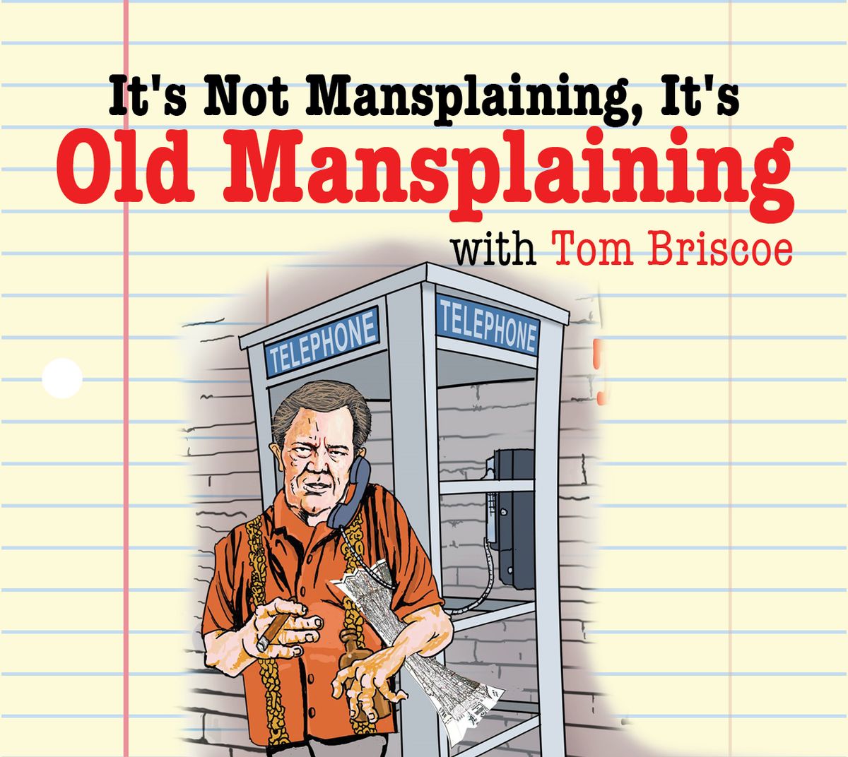 Tom Briscoe: It's Not Mansplaining  It's Old Mansplaining, 22 August | Event in Lady Lake | AllEvents